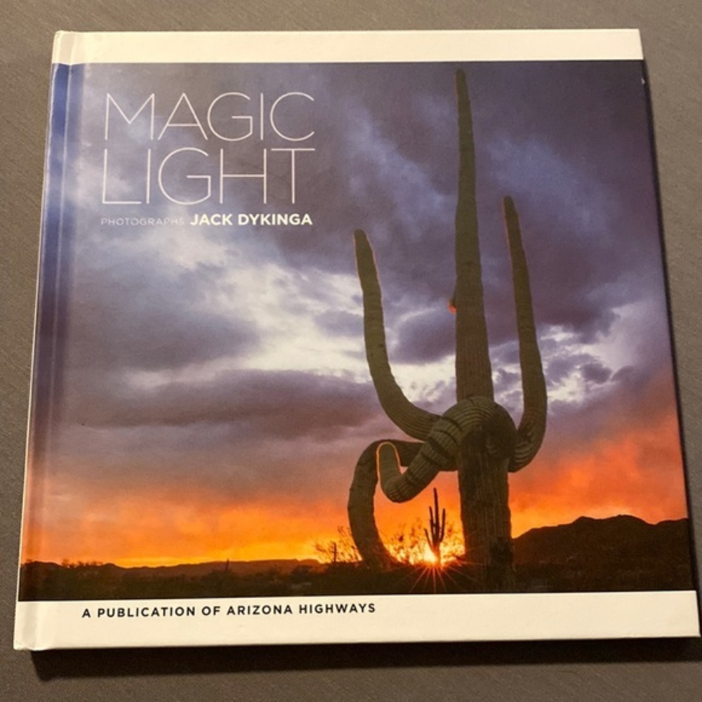 Arizona Highways   Magic Light: Photographs‎ by Jack Dykinga hardcover book
